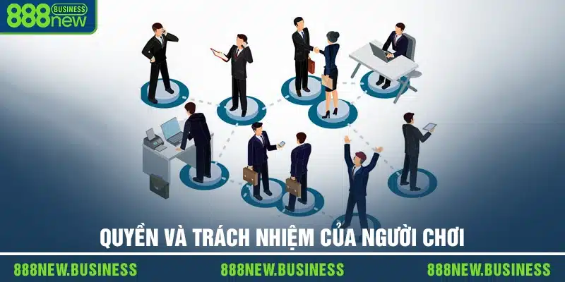 Quyền và trách nhiệm của người chơi
